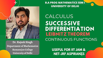 LECTURE 15 | SUCCESSIVE DIFFERENTIATION | LEIBNITZ THEOREM | CALCULUS | B.A PROG MATHEMATICS