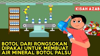 BOTOL BEKAS DARI RONGSOKAN DIISI AIR MENTAH LALU DIJUAL JADI AIR MINERAL BOTOL! | SINETRON AZAB