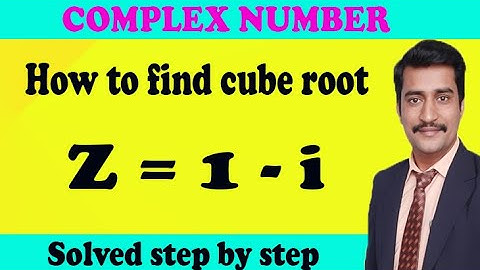 How to find cube root of complex number solved step by step using simple method