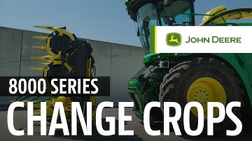 Enjoy fast Crop changeover: 8000 Series from John Deere