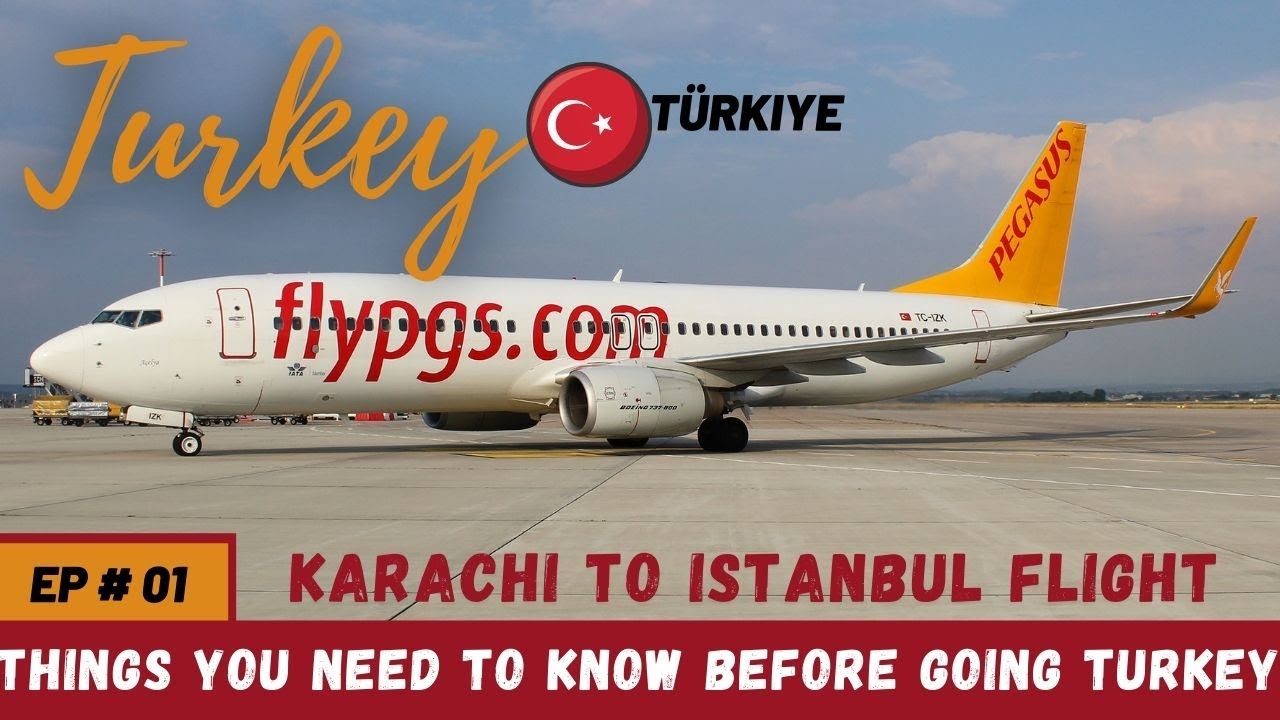 🇵🇰Karachi to Istanbul🇹🇷 Pegasus Airline flight Things you need to