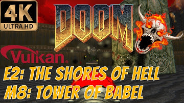 Doom (1993) [4K] - Episode 2: The Shores of Hell, Level 8: Tower of Babel