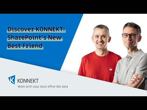 Discover KONNEKT: SharePoint’s New Best Friend for Data Management & More