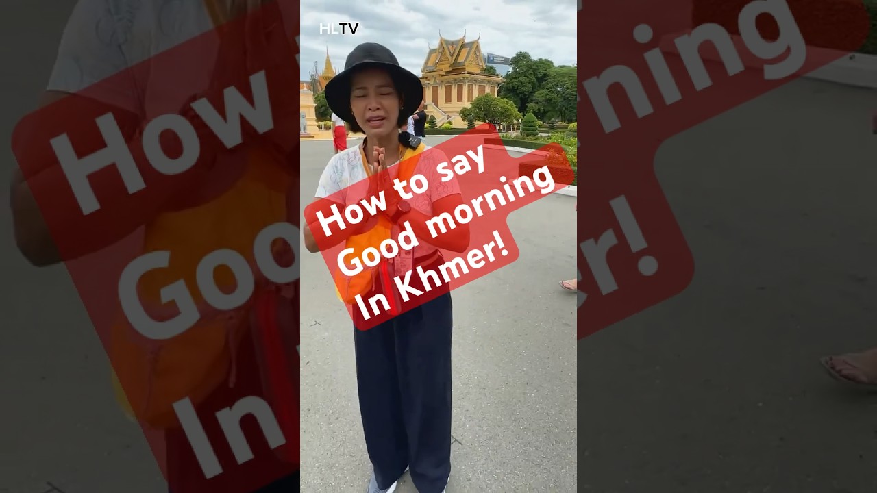 How to say good morning in Khmer language? John rip sue #phnompenh #royalpalace #shorts