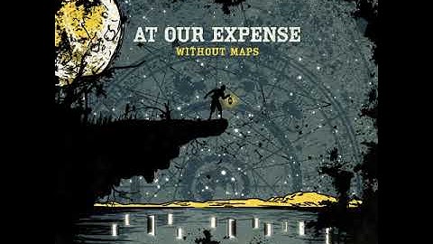 At Our Expense - Without Maps (2012)