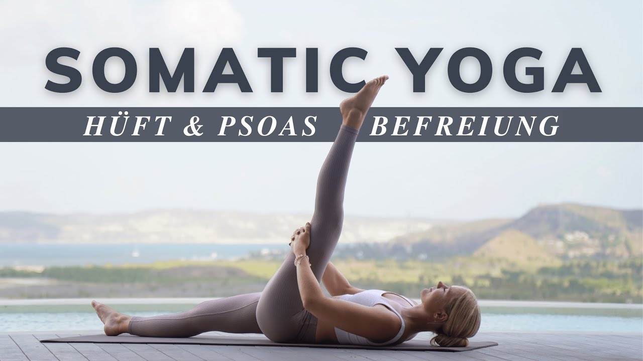 Somatisches Yoga | Hüfte & Psoas Befreiung | Emotionen lösen und Nervensystem beruhigen