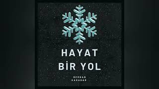 Hayat Bir Yol - Official Audio
