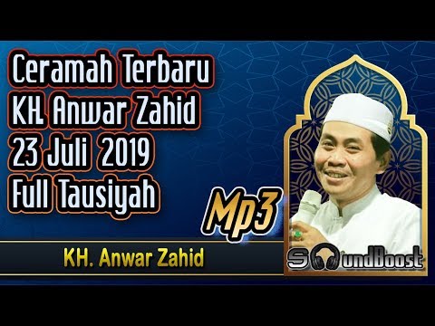 ceramah-terbaru-kh.-anwar-zahid-23-juli-2019-full-tausiyah-🔴-kh.-anwar-zahid_mp3