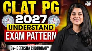CLAT PG 2027 Exam Pattern & Syllabus Explained | By Deeksha Mam ⚖️