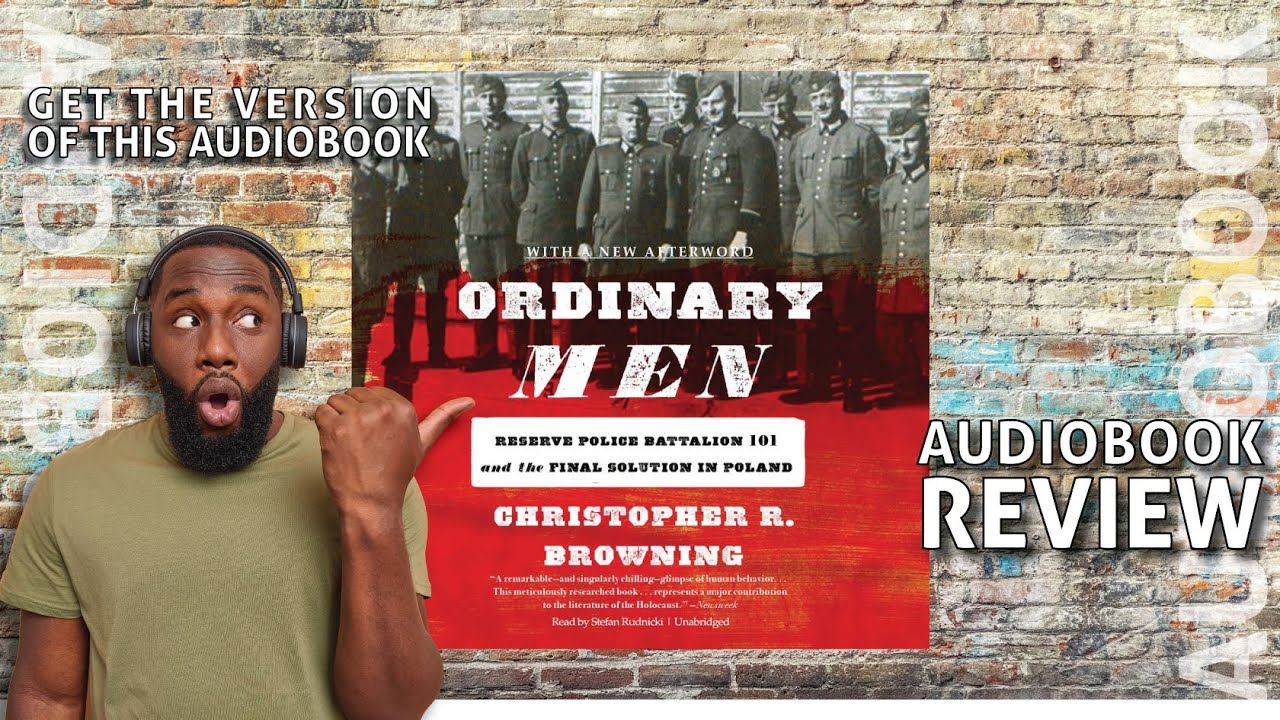 ORDINARY MEN Christopher R. Browning REVIEW AUDIOBOOK ENGLISH YouTube ORDINARY MEN Christopher R. Browning REVIEW AUDIOBOOK ENGLISH YouTube
