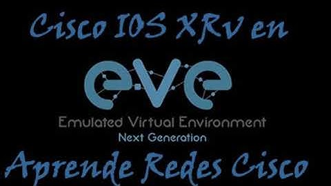 Agregar CISCO IOS XRV  in eve-ng