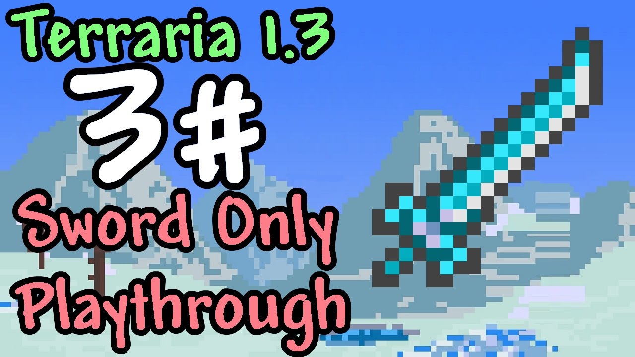 Terraria Sword Playthrough ICE BLADE!! Episode 3 YouTube