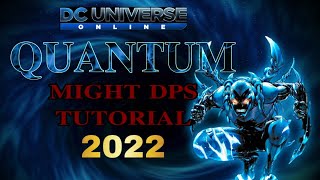 DCUO Quantum Might Dps tutorial 2022