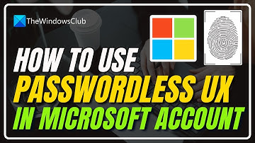 How to use Passwordless UX in Microsoft Account for faster sign-in