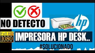 Mi computadora no detecta mi impresora hp deskjet SOLUCIONADO! - YouTube