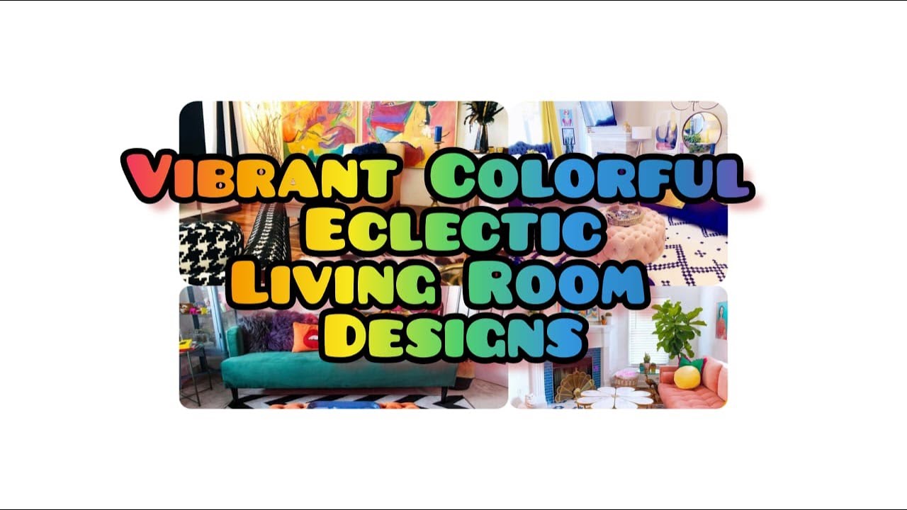 How They Adore the Craziest Vibrant Eclectic Living Room Designs Most