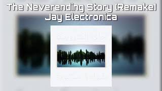 Jay Electronica - The Neverending Story [Remake]