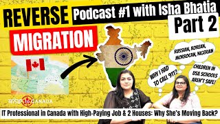 Why are people leaving? Reverse Migration | Podcast 1 Part 2 #canada