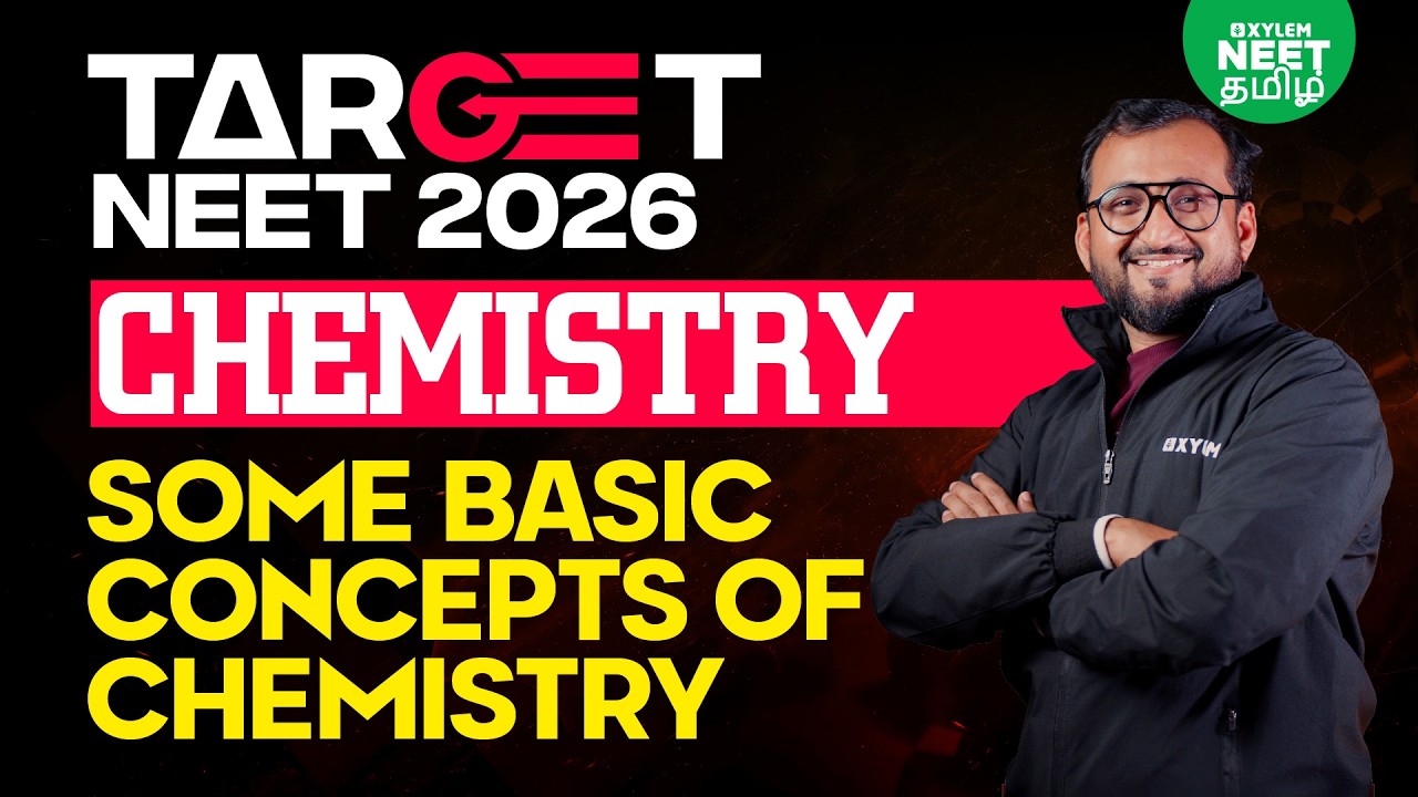 🎯 TARGET NEET 2026 🔥 | Some Basic Concepts of Chemistry | NEET Class 11 Chemistry | Xylem NEET Tamil