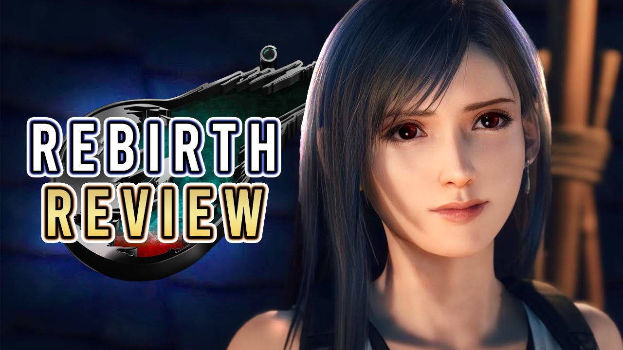 Final Fantasy VII Rebirth Review - I'd Explain But I Don't Think I Can
