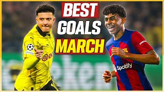 The Best Goals of MARCH 2024 🥵⚽