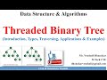 Dsa 135 threaded binary tree  types traversing with examples  all in one
