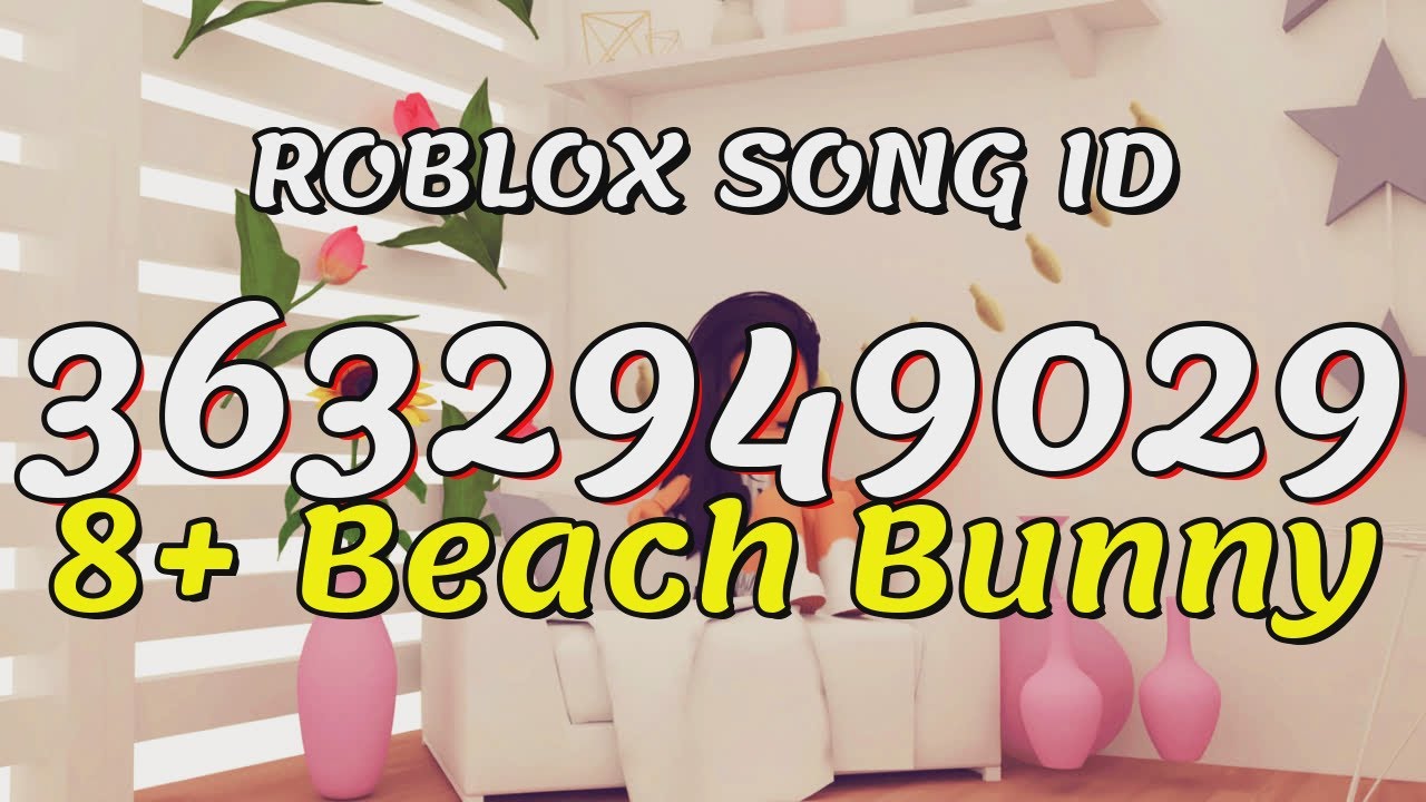 8 Beach Bunny Roblox Song Ids Codes Youtube - beach bunny roblox id