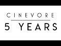 5 YEARS OF CINEVORE - Thank You.