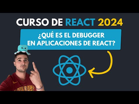 ¿Qué es Debugger en React? | 70 - Curso COMPLETO de REACT desde CERO [2024]