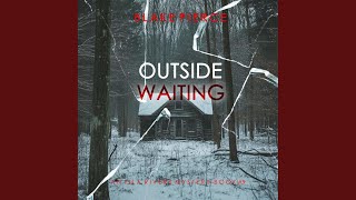 Chapter 168 - Outside Waiting (An Isla Rivers Fbi Suspense Thriller—Book Nine)