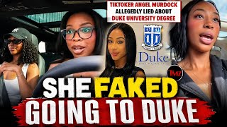 TIKTOK-ER ANGEL MURDOCK FAKED ATTENDING DUKE'S UNIVERSITY FOR OVER 3 YEARS