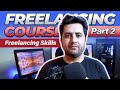 Freelancing Skills for Beginners | Learn skills for freelancing | Freelancing Course Part 2