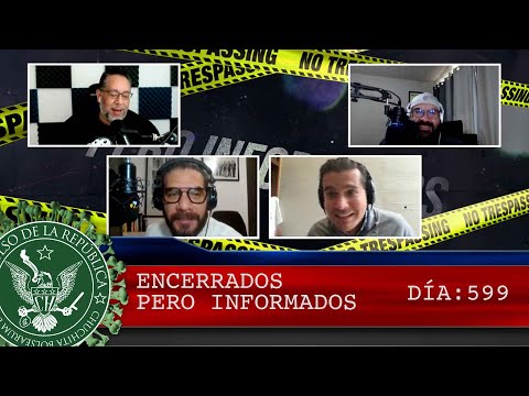 ENCERRADOS PERO INFORMADOS DÍA: 599 - EL PULSO DE LA REPÚBLICA