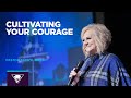 Cultivating Your Courage