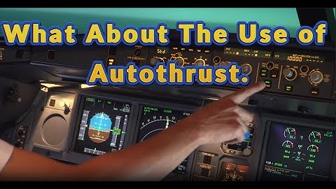 Airbus A320 What About the Use of Autothrust