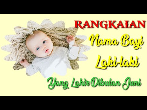 Video: Cara Memberi Nama Anak Laki-laki Di Bulan Juni