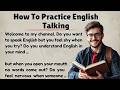 How To Practice English Talking | change your life | Motivational Video 🔥| Graded Reader