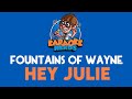 Fountains of Wayne - Hey Julie (Karaoke)