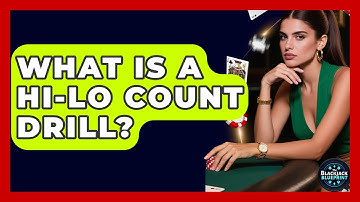 What Is A Hi-Lo Count Drill? - The Blackjack Blueprint