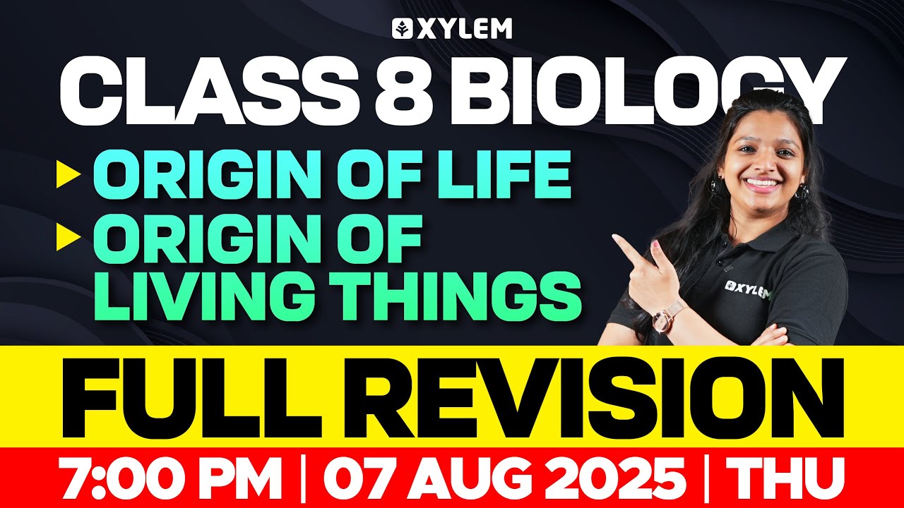 Class 8 Biology | Origin of Life | Origin of Living Things / Full Chapter Revision | Xylem Class 8