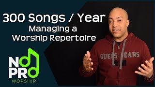300 Songs per Year - Managing a Worship Repertoire (NoPro Worship #5)