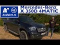 2018 Mercedes-Benz X 350d 4MATIC  - Kaufberatung, Test, Review