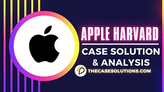 Apple Harvard Case Solution & Ysis