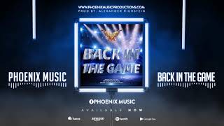 Phoenix Music - Back In The Game