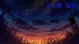 Nightcore - Martin Garrix & David Guetta - So Far Away (feat. Jamie Scott & Romy Dya)
