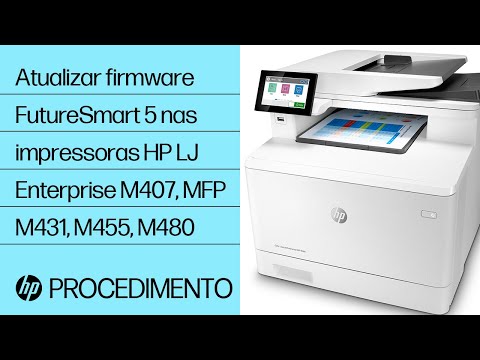 Atualizar firmware FutureSmart 5 nas impressoras HP LaserJet Enterprise M407, MFP M431, M455, M480