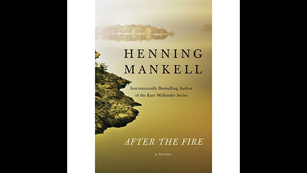 After the Fire by Henning Mankell | Full Audiobook