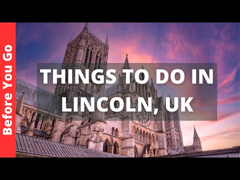 Lincoln UK Travel Guide: 12 BEST Things To Do In Lincoln, England