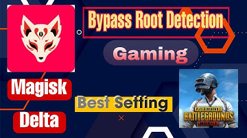[Magisk Delta] Bypass ROOT Detection for Gaming and Banking App