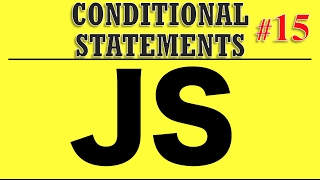 Javascript Tutorial for Beginners - Conditional Statements